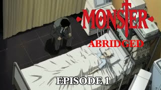 Monster Abridged Episode 1 - Pilot