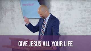 John 6 sermon — Give Him All! — sermon from Grants Pass Baptist Church