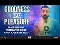 Goodness over pleasure  david tian p.