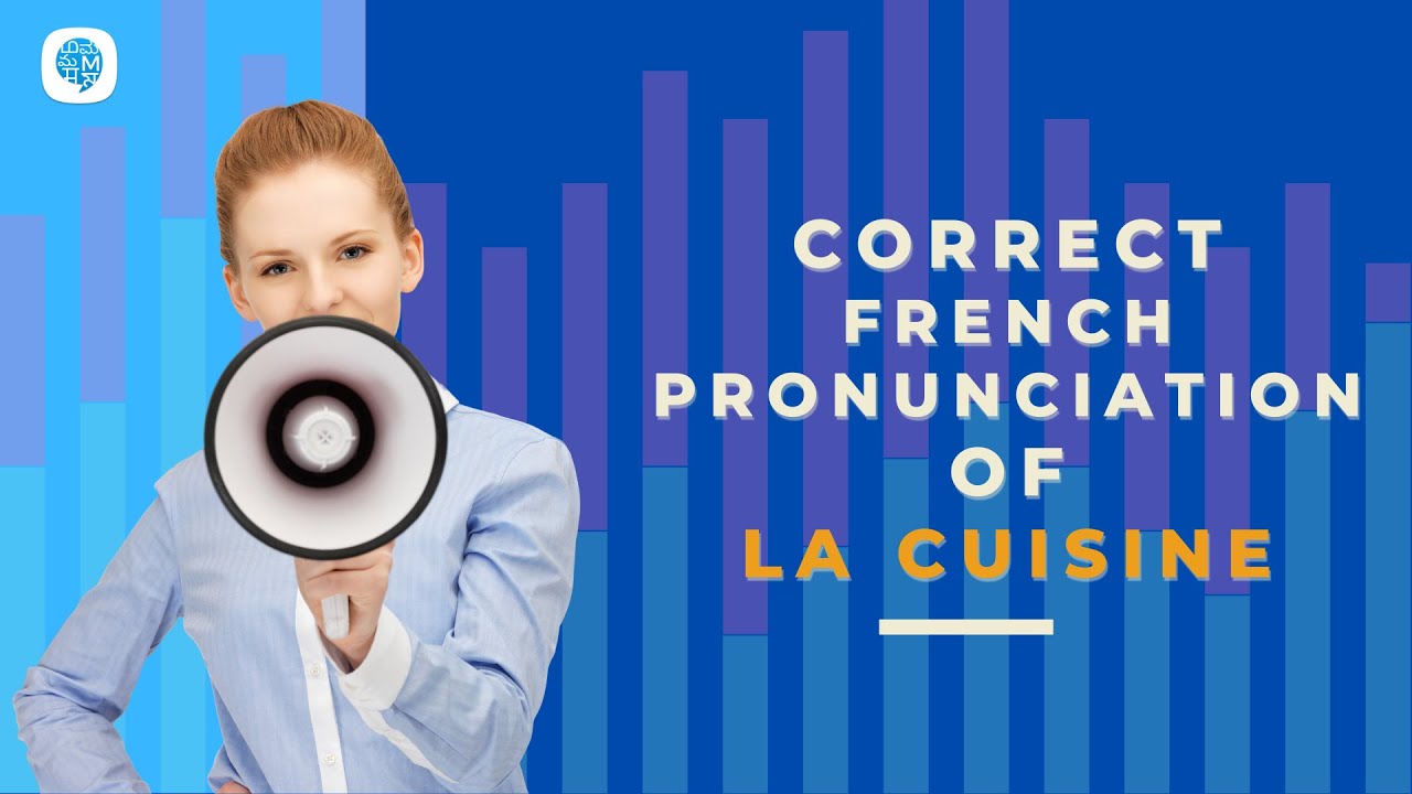 How to pronounce 'La Cuisine' (The Kitchen) in French? French