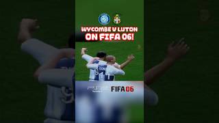 Wycombe Wanderers v Luton Town on FIFA 06! 🎮 #wycombewanderers #lutontown #eflleagueone #leagueone