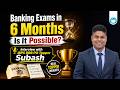 Banking Exams in 6 Months | Is It Really Possible? 🤯 | IBPS RRB PO Topper Strategy by Subash