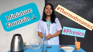 Thermodynamics experiment #ThermodynamicsExperiment #CoolScienceExperimet #MiniatureFountain