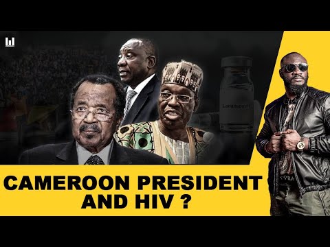 CAMEROON PRESIDENT AND HIV ?
