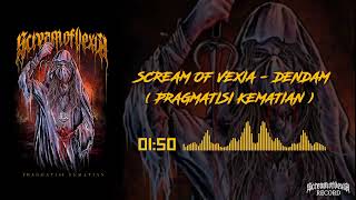 SCREAM OF VEXIA - DENDAM (OFFICIAL MUSIC AUDIO)
