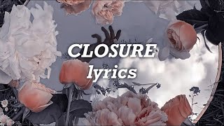 Taylor Swift - Closure (Lyrics)