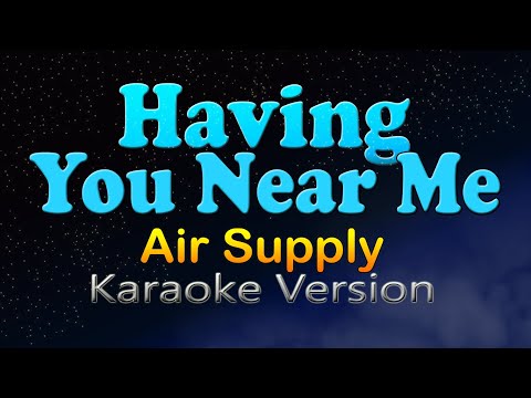 Video thumbnail for HAVING YOU NEAR ME - Air Supply