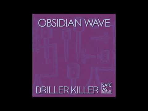 Obsidian Wave - Driller Killer (Original Mix)