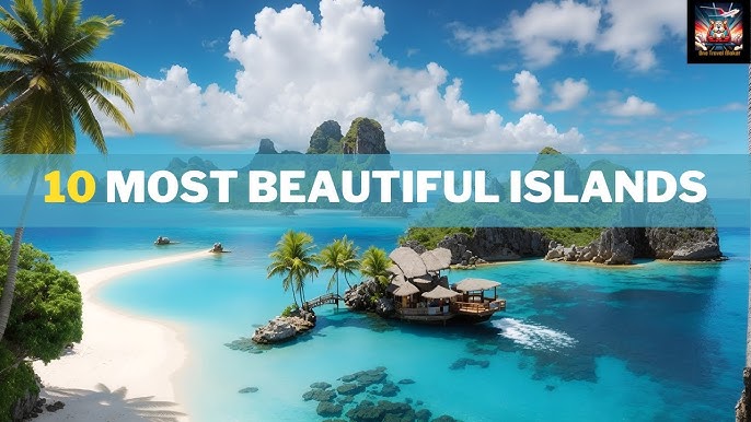 30 Most Beautiful Islands in the World - Pictures of Pretty Islands