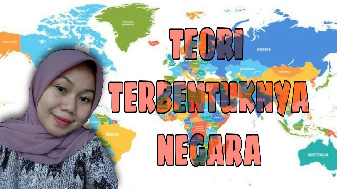 PENGERTIAN DAN TEORI TERBENTUKNYA NEGARA | Mata Kuliah PKN | Fitriya Vlog