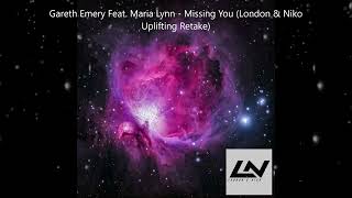 Gareth Emery Feat. Maria Lynn - Missing You (London & Niko Uplifting Retake) * FREE DOWNLOAD *