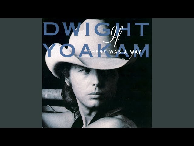 Dwight Yoakam - The Distance Between You And Me