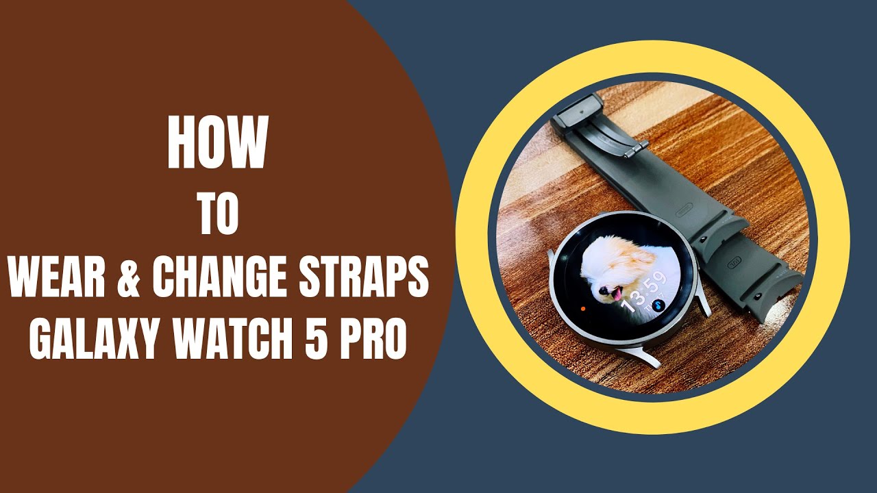 How to Change Galaxy Watch 5 Pro Straps [Plus How to Wear] YouTube