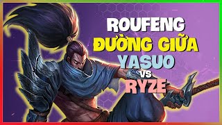RouFeng Top 1 Siêu Server phô diễn cơ chế Yasuo thượng thừa Vietsub