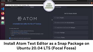 Install Atom Text Editor as a Snap Package on Ubuntu 20.04 LTS (Focal Fossa)