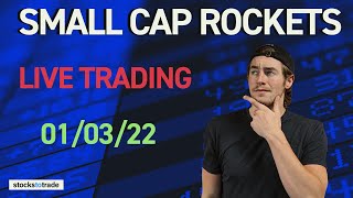 Small Cap Rockets - Live Trading - 01/03/22