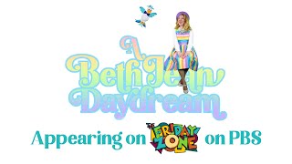 Airing On The Friday Zone On Wtiupbs I A Beth Jean Daydream I Kids Videos & Songs I Trailer