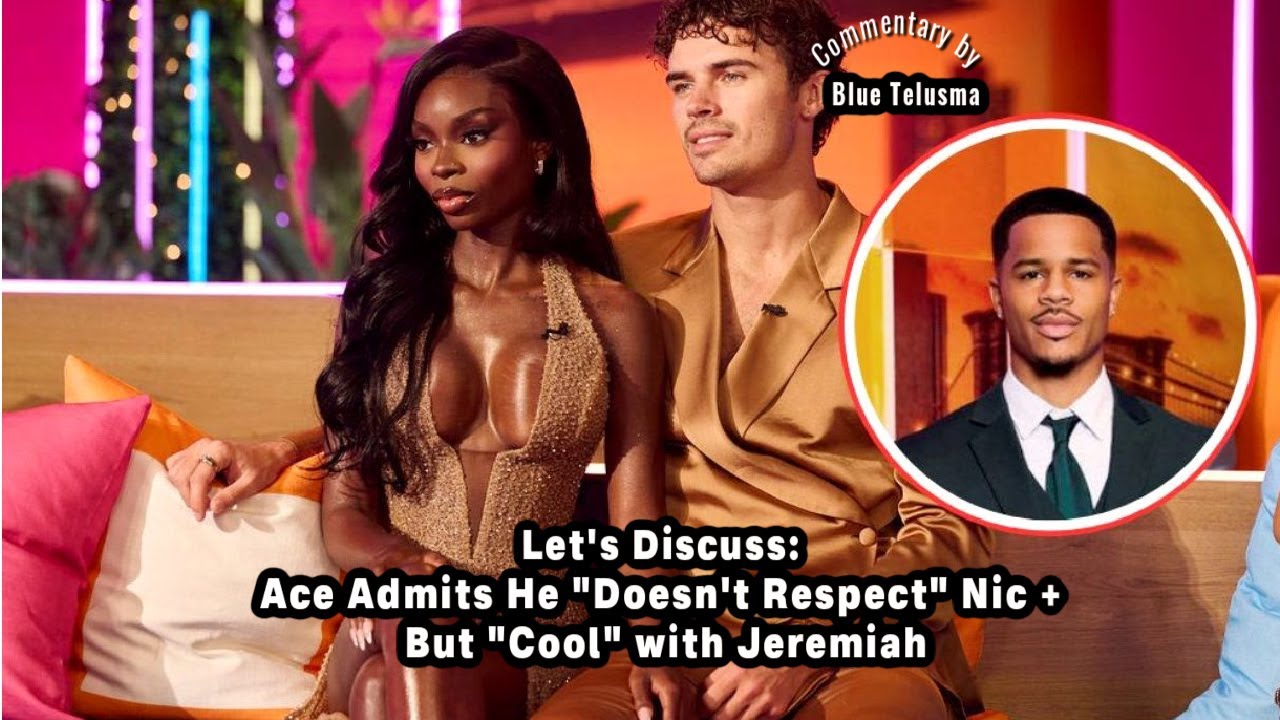 Ace Admits He "Doesn't Respect" Nic +  But "Cool" with Jeremiah | Love Island USA