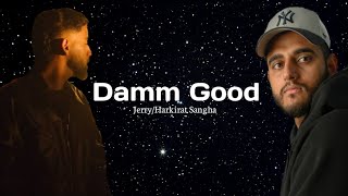 Damm Good | (Lyrics) | Jerry Ft Harkirat Sangha | The B Brothers | College Dropout | Ishant Lyrics |