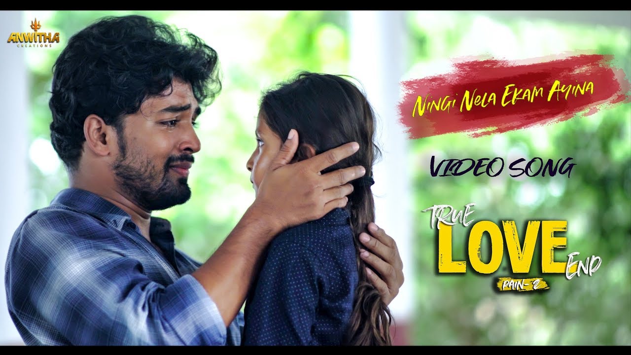 True Love End Independent Film Pain 2  Ningi Nela Ekam Aina Video SongDirected By Sreedhar Reddy