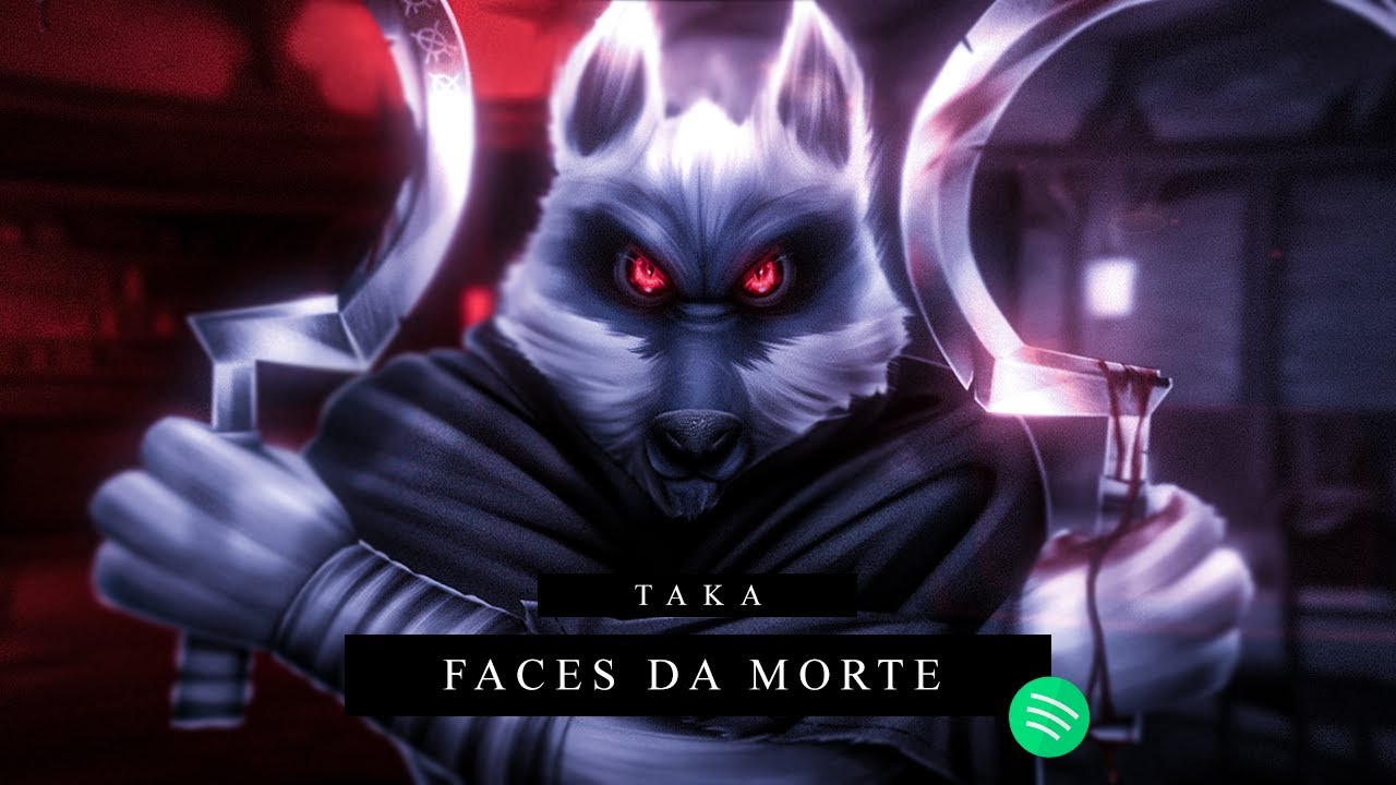 Taka - Faces da Morte