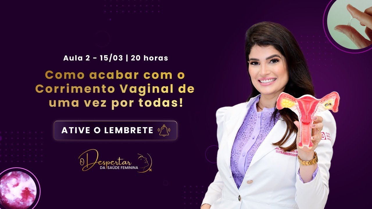 AULA 2 - Como acabar com o Corrimento Vaginal de uma vez por todas ...