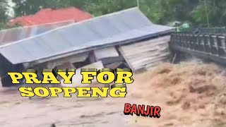 Pray for kab.soppeng sulawesi selatan,bajir dibendungan lawo,belakang permandian ompoo
