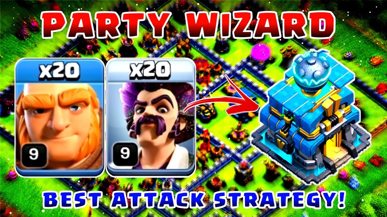 PARTY WIZARD TH12 Best Attack Strategy | EASY ATTACK !