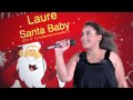 Laure dans un extrait santa baby 