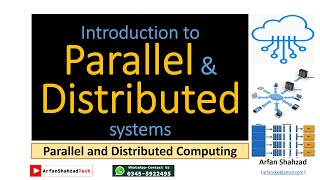 PDC (1): Introduction to Parallel and Distributed Systems & Why we use it? by Arfan Shahzad
