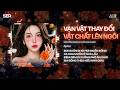 Vạn Vật Thay Đổi Vật Chất Lên Ngôi Remix (Dolce Music) ♫ Lúc Đấy Khi Em Tỉnh Giấc Cố Gắng Làm Mờ Đi