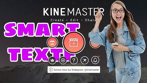 Two smart text effect with kinemaster