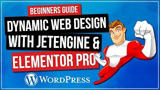 How To Create Dynamic Wordpress Website | Elementor Pro & Jet Engine