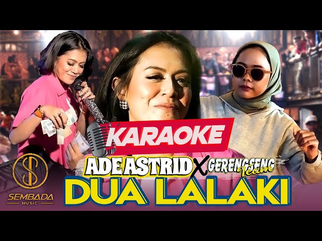 [Karaoke] ADE ASTRID X GERENGSENG TEAM - DUA LALAKI (LIVE ANGKRINGAN TEH ITA) | SEU REU LEU LEUUUU class=