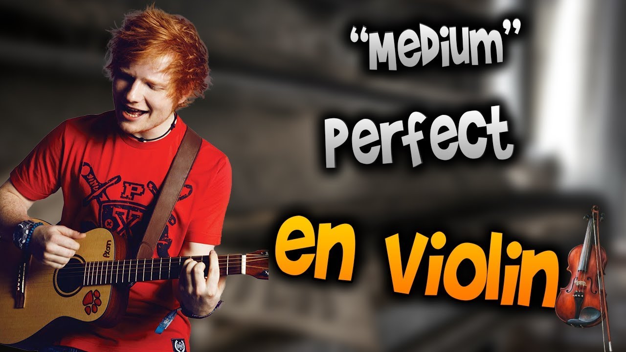 Ed Sheeran Perfect en ViolínHow to Play,Tutorial,Tab,sheet music
