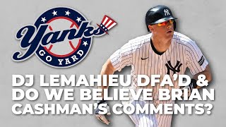 DJ LeMahieu DFA’d and Do We Actually Believe Brian Cashman’s Trade Deadline Comments?