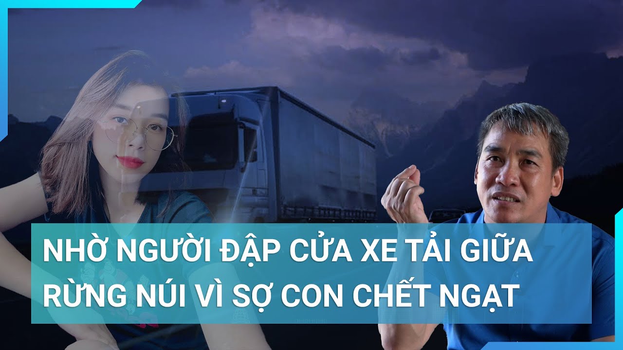 Bố Ngô Hạnh xe tải: 