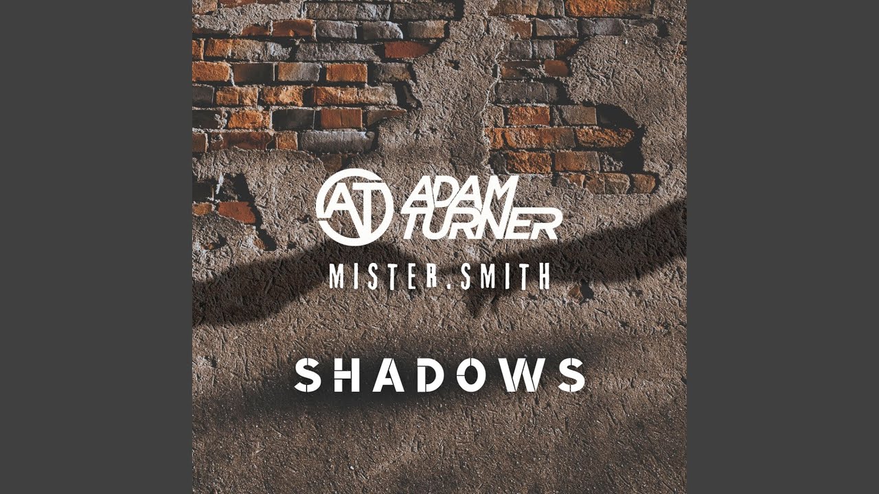 Watch Shadows (feat. Mister.Smith) on YouTube Watch Shadows (feat. Mister.Smith) on YouTube