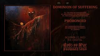 DOMINION OF SUFFERING âą PHOBONOID - Dominion of Suffering âą Phobonoid (Full Album)
Country - Slovakia / Italy || Released - October 27, 2023 || Genre: Death Black Metal âą Industrial Black Doom Metal
Format: CD âą DIGITAL
đ ORDERS: https://bit.ly/godzovwar_shop
đ
đšđ„đ„đšđ° đđšđŠđąđ§đąđšđ§ đšđ đđźđđđđ«đąđ§đ :
â¶ https://www.facebook.com/profile.php?id=100041438421607
đ
đšđ„đ„đšđ° đđĄđšđđšđ§đšđąđ:
â¶ https://www.facebook.com/phobonoid
đ
đšđ„đ„đšđ° đđšđđł đđŻ đđđ« đđ«đšđđźđđđąđšđ§đŹ:
â¶ http://bit.ly/godzovwar_facebook
â¶ http://bit.ly/godzovwar_bandcamp
â¶ http://bit.ly/godzovwar_instagram
â¶ http://bit.ly/godzovwar_twitter
Cover art of space by Belial NecroArts.
Co-released with Necroeucharist Productions (LP âą MC)
01. DOMINION OF SUFFERING: The Way of Destruction 00:00
02. DOMINION OF SUFFERING: Descendant of the Fallen Gods 06:22
03. DOMINION OF SUFFERING: The Illusion of Lifes Wohrt 13:34
04. PHOBONOID: Cosmonauta Eterno I 20:50
05. PHOBONOID: Cosmonauta Eterno II 31:25
06. PHOBONOID: Crionia 39:36 DOMINION OF SUFFERING âą PHOBONOID - Dominion of Suffering âą Phobonoid (Full Album)
