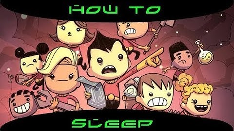 Oxygen Not Included - How To Sleep