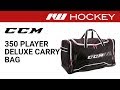 CCM 350 Player Deluxe Hockey Bag Review