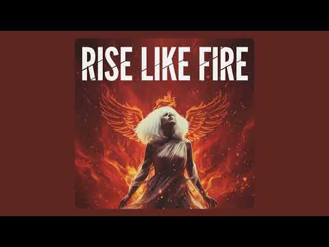 Rise Like Fire أغنية تنفجر داخل قلبك