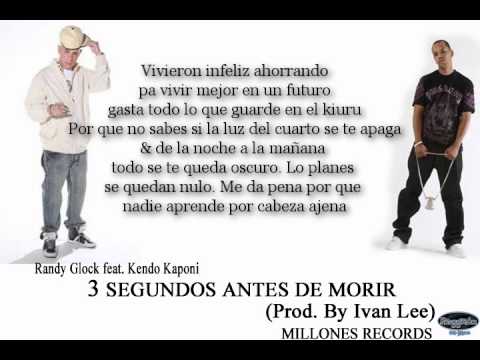 Letra Randy Glock Ft Kendo Kaponi - 3 Segundos Antes De morir (Prod.By Ivan Lee).