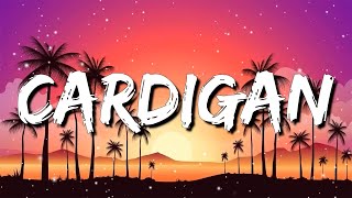 [ 1 HOUR ] Taylor Swift - Cardigan (Lyrics)