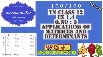 TN 12TH MATHS |EXERCISE:1.4|Q.NO:3|CHAPTER 1|APPLICATIONS OF MATRICES & DETERMINANTS WITH ANIMATIONS