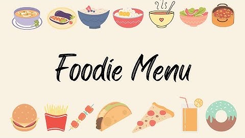 Foodie Menu | Introduction Video