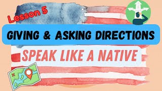 Giving & Asking For Directions: American English Accent Shadowing Lesson 5
