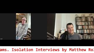 Isolation Interviews Episode 252 (Mark Williams)