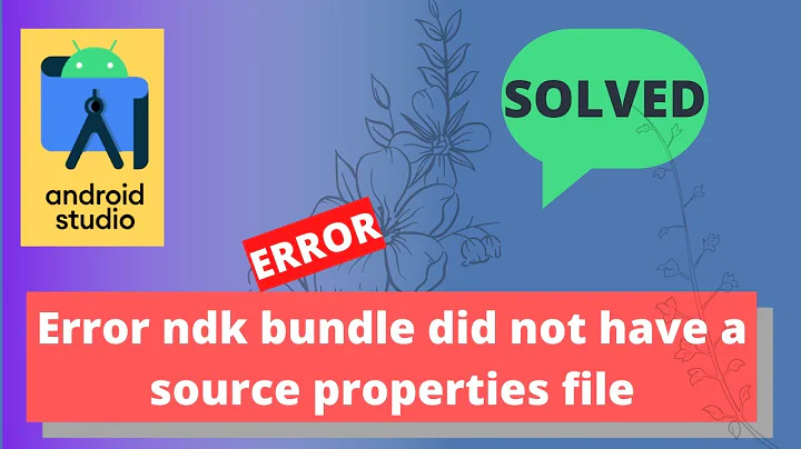Error ndk bundle did not have a source properties file