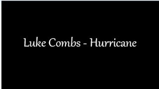 Hurricane - Luke Combs (Lyrics)